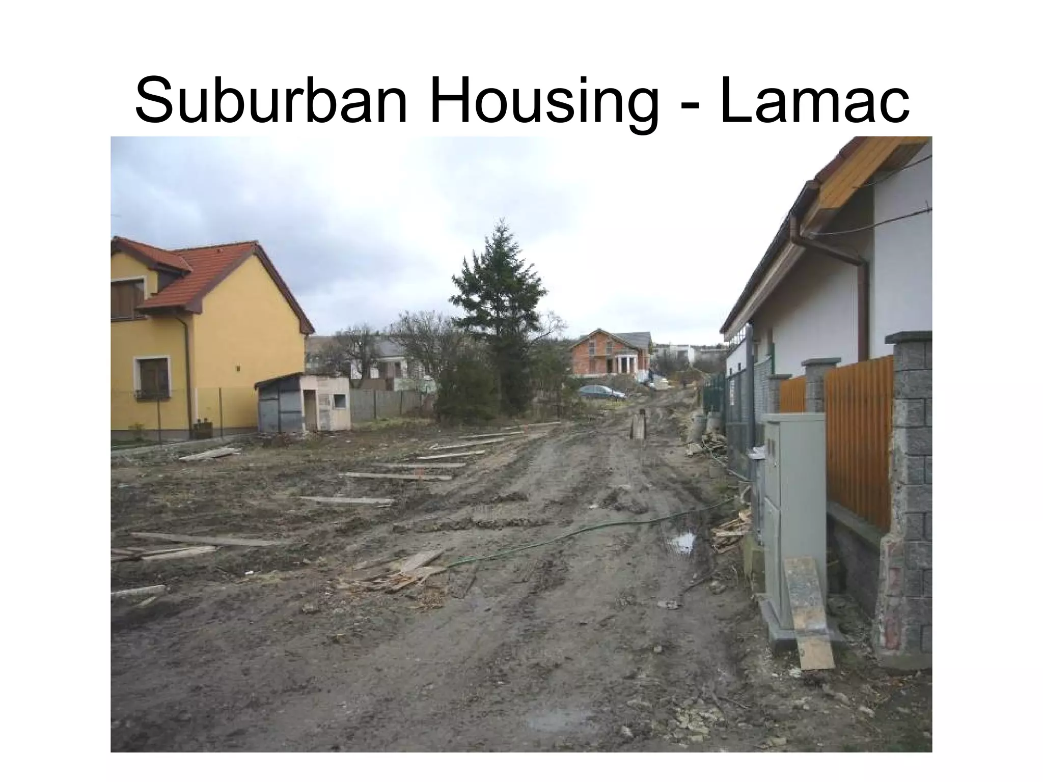 Suburban Housing - Lamac 