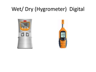 Wet/ Dry (Hygrometer) Digital
 