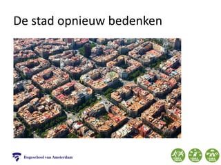De stad opnieuw bedenken
 