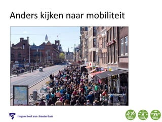Anders kijken naar mobiliteit
 