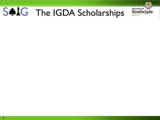 The IGDA Scholarships




3
 