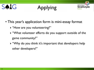 Applying

    • This year’s application form is mini-essay format
       ‣ “How are you volunteering?”
       ‣ “What volu...