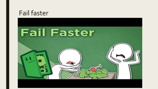 Fail faster
 