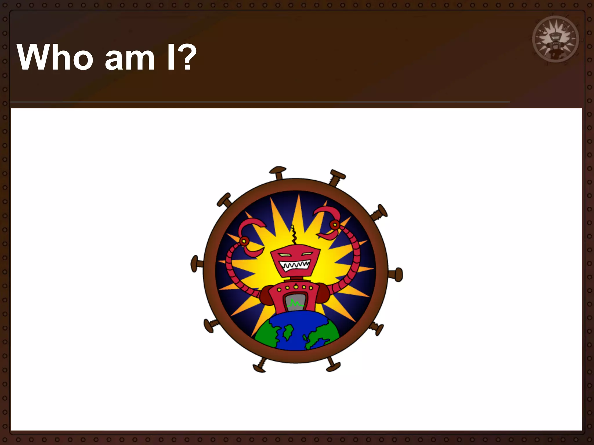 Who am I?

 