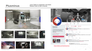 Plusminus
19
Juuso Toikka is a researcher in the Game
Research team at Aalto University,
https://twitter.com/PlayPlusminus
 