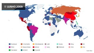 JUNHO 2009
Fonte: Alexa
 