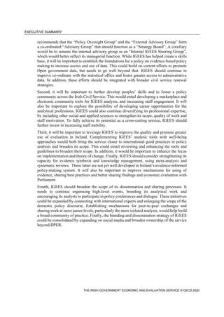 EXECUTIVE SUMMARY
THE IRISH GOVERNMENT ECONOMIC AND EVALUATION SERVICE © OECD 2020
recommends that the “Policy Oversight G...