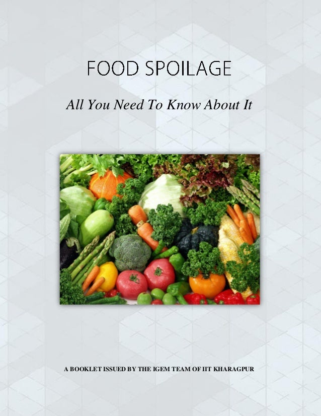 food spoilage Spoilage is the process in which food deteriorates to the point in which it is not edible to humans or its quality of edibility becomes reduced various external forces are. food spoilage Spoilage is the process in which food deteriorates to the point in which it is not edible to humans or its quality of edibility becomes reduced various external forces are.