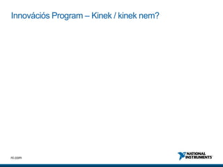16ni.com
Innovációs Program – Kinek / kinek nem?
 