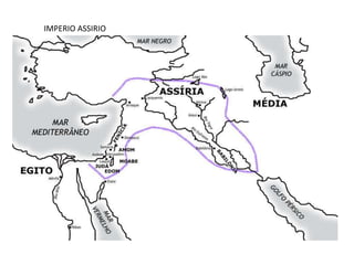 IMPERIO ASSIRIO
 