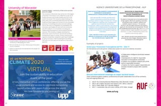 22 23
Small but Mighty - University of Worcester punches
above its weight
The University of Worcester may not be one of the largest
universities in the UK but it was ranked first in the UK for
Quality Education and Gender Equality and 33rd in the
world in the recent THE University Impact Ranking. For
many years it has consistently featured at the top of the
People and Planet league and is known for the sustainable
practices of its building (renovation and new buildings,
such as The Hive), our integration of sustainability into
curriculum, and notably our work with the community
and with students. It is consistently innovating and
collaborating, showing much can be achieved with few
resources. The University is deeply committed to a
democratic culture of inclusion, educational excellence
and beneficial impact in society. Strong, sustained and
supportive leadership, transparent reporting of challenges
as well as successes, small sustained gains and taking
staff with us at their pace are the features of Worcester’s
approach.
University of Worcester
1.	Include students, staff, governors and the local
community in developing your vision.
2.	We can’t do this on our own. Little by way of innovation
occurs in isolation.
3.	When it’s interwoven and inspirational more people can
feel motivated.
Top 3 learnings
AGENCE UNIVERSITAIRE DE LA FRANCOPHONIE - AUF
ASSOCIATION D’ÉTABLISSEMENTS D’ENSEIGNEMENT
SUPÉRIEUR ET DE RECHERCHE
OPÉRATEUR DE LA FRANCOPHONIE UNIVERSITAIRE
L’AUF regroupe 990 universités, grandes écoles,
réseaux universitaires et centres de recherche
scientifique utilisant la langue française dans 118 pays.
Elle est également l’opérateur pour l’enseignement
supérieur et la recherche du Sommet de la
Francophonie. Créée il y a près de 60 ans, l’AUF favorise
la solidarité entre les établissements d’enseignement
supérieur et de recherche pour la mise en place de
projets qui transforment concrètement le système
universitaire.
L’AUF, l’IAU/AIU et l’ACU se sont associées pour
défendre et promouvoir le rôle des universités et
leur contribution pour l’agenda 2030
ASSOCIATION OF FRANCOPHONE
HIGHER EDUCATION AND RESEARCH INSTITUTIONS,
OFFICIAL COORDINATOR OF
FRENCH-SPEAKING ACADEMIC BODIES
The Agence Universitaire de la Francophonie (AUF)
brings together 990 French-speaking universities
and grandes écoles, academic networks and
scientific research centres in 118 countries.
The AUF is also the higher education and research
agency for the Sommet de la Francophonie. The AUF
was established almost 60 years ago, and fosters active
solidarity between higher education and research
institutions, in order to implementing projects that
transform theuniversity system.
AUF, IAU/AIU and ACU have joined forces to
promote the role of higher education and its
contribution to the 2030 agenda
Examples of projects
Action pour l’Innovation Francophone (ACTIF) – SDG 17
An international and multi-partner collaborative system for social and solidarity innovation.
• Collaborative intelligence workshops between
universities
• Development of a label for responsible
innovation in Francophone universities.
• Creation of an academic network and a think
tank on responsible innovation.
• Creation of a fund to support responsible and
inclusive innovation projects with a positive
impact.
Annual international meetings on major societal issues
These conferences gather academic, professionnal and public stakeholders from all five continents.
Past and ongoing events are :
• SDG 8: The University-Business Relationship, 2016, Montreal, Canada
• SDG 4: QA in higher education and research, 2017, Beirut, Lebanon
• SDG 3: Public health, 2017, Brussels, Belgium
• SDG 11: Sustainable cities and urban mobility, 2019, Dakar, Senegal
www.auf.org
A fully interactive virtual conference, offering you all the
usual content and access to lots more networking
opportunities with peers from across the world.
We look forward to you joining us!
16 -20 NOVEMBER
VIRTUAL
Join the sustainability in education
event of the year!
Discover more
and book your place at
eaucconference.org.uk
Headline Sponsor
UK
 