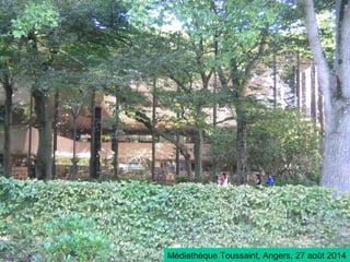 Médiathèque Toussaint, Angers, 27 août 2014
 