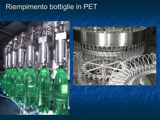 Riempimento bottiglie in PETRiempimento bottiglie in PET
 