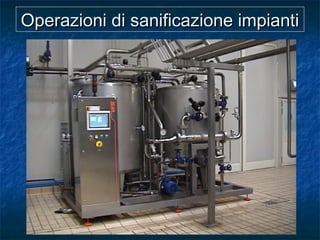 Operazioni di sanificazione impiantiOperazioni di sanificazione impianti
 