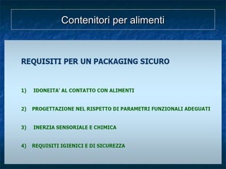 Contenitori per alimentiContenitori per alimenti
 