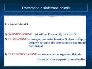  44
Trattamenti disinfettanti chimici
 