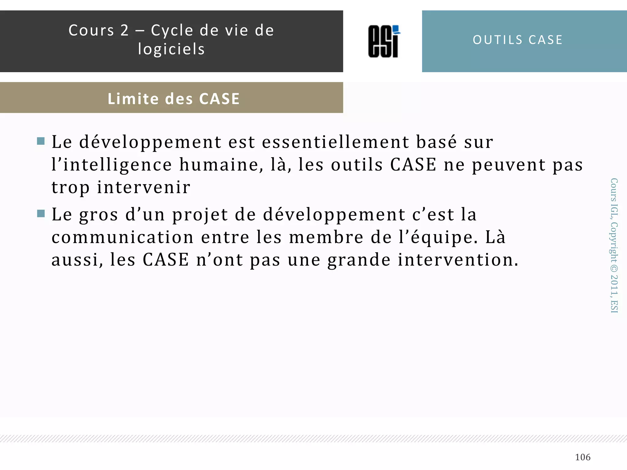 TestsVérification et validation des résultats de l’implémentationSection 5 – méthodologie up101Cours 2 – Cycle de vie de logicielsUP – Activités