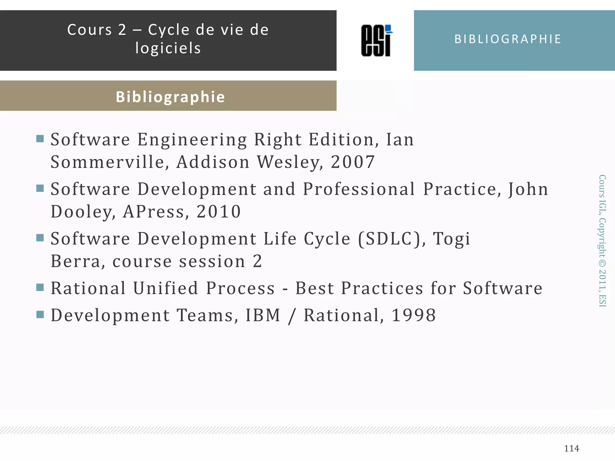 Les outils CASE peuvent être classés :D’un point de vue fonctionnel : selon la fonction de l’outil.D’un point de vue activité : selon les activités dans lesquelles intervient l’outilOutils case107Cours 2 – Cycle de vie de logicielsClassification des CASE