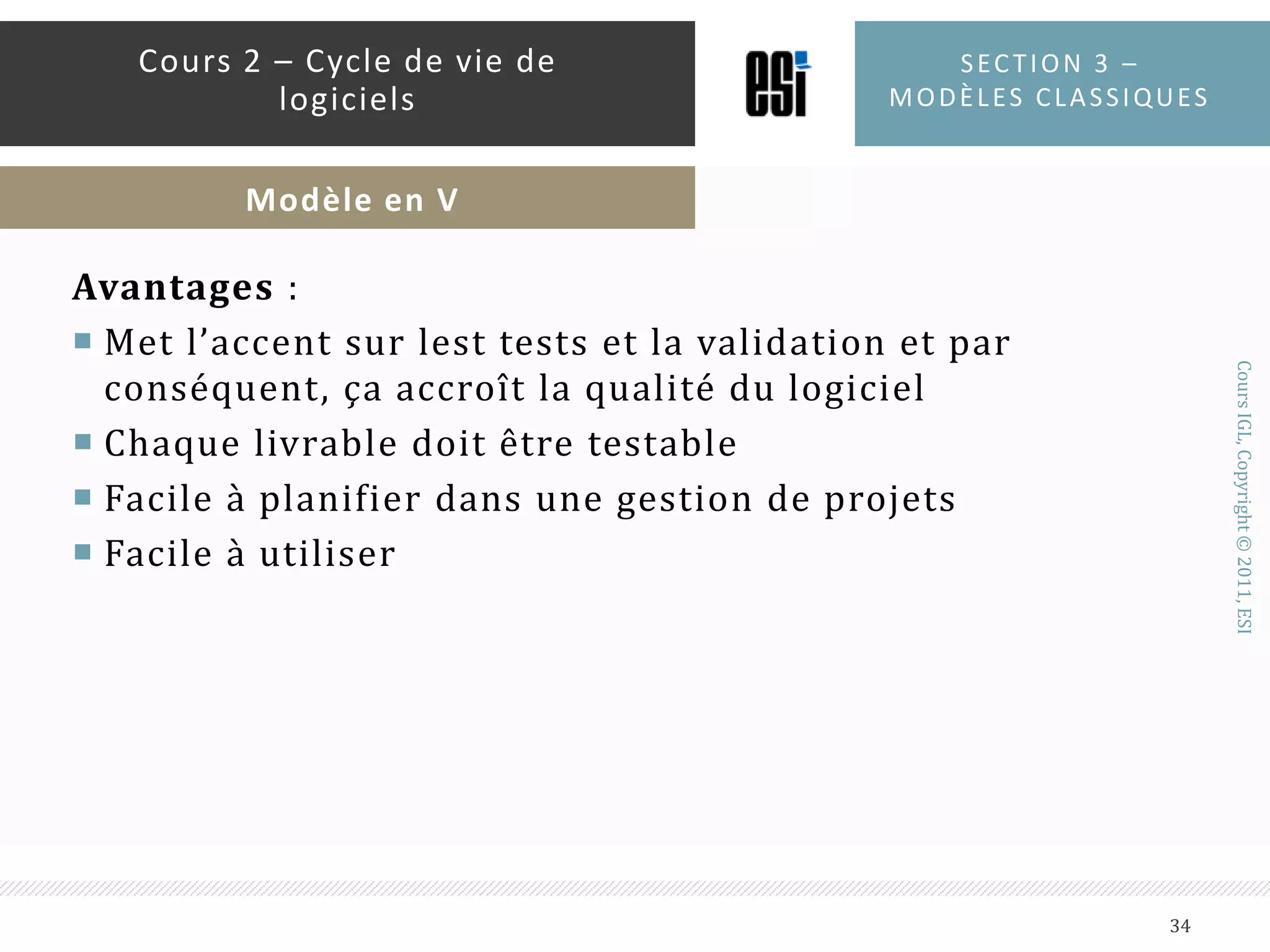 Section 3 – modèles classiques33Cours 2 – Cycle de vie de logicielsModèle en V