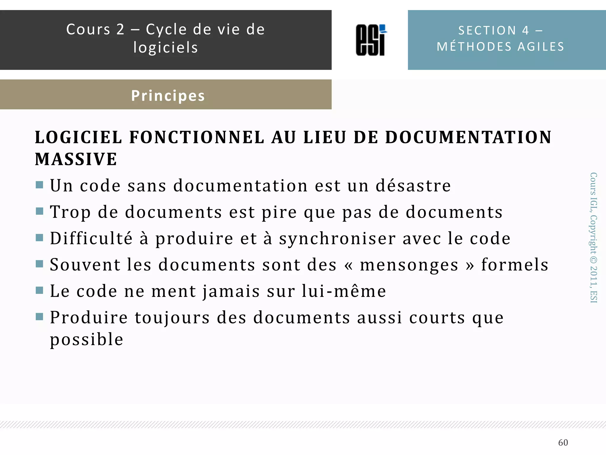 Section 4 – méthodes agiles58Cours 2 – Cycle de vie de logicielsPrincipes agiles