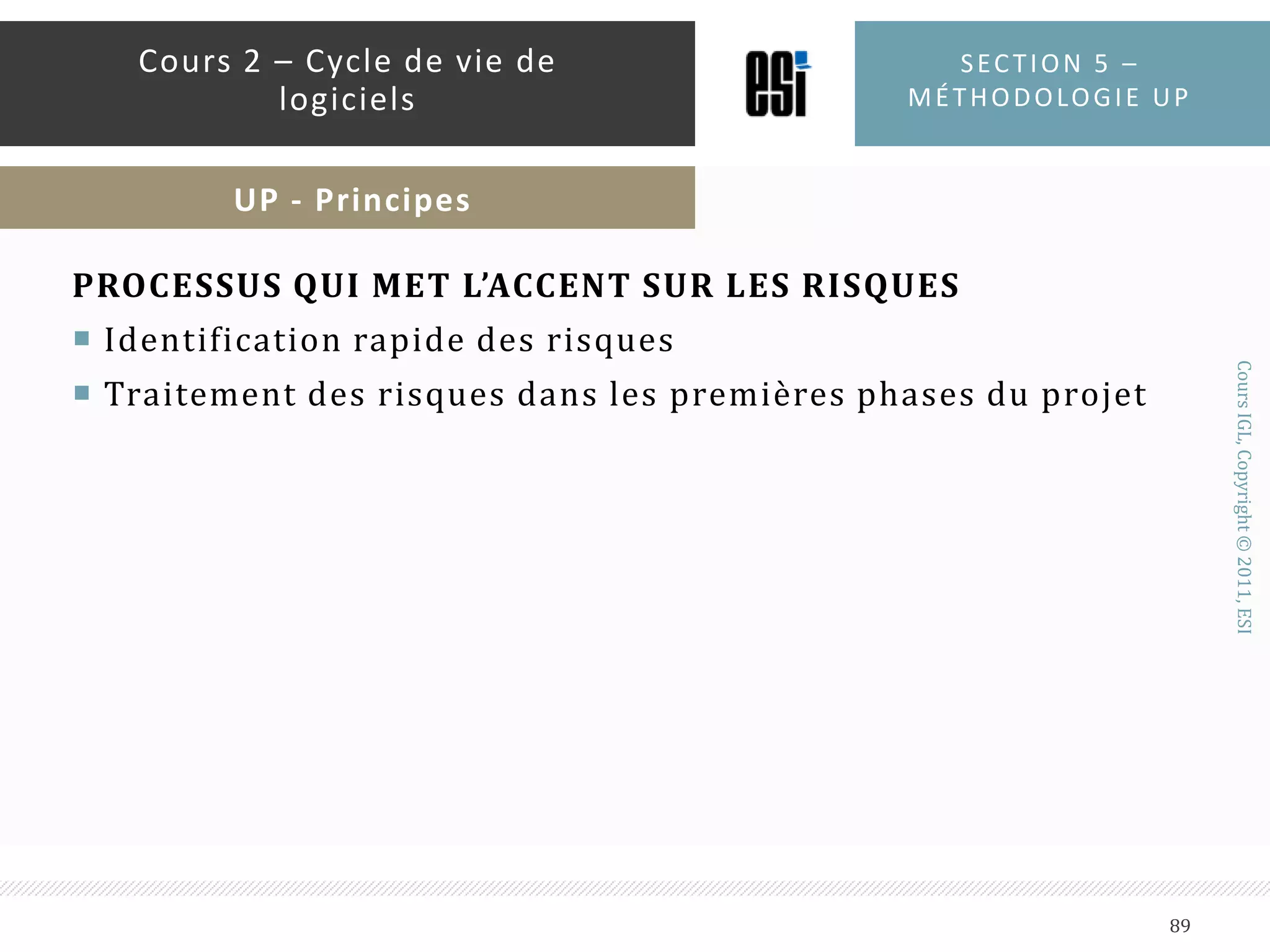 Section 5 – méthodologie up84Cours 2 – Cycle de vie de logicielsUP – Implémentations