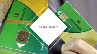 Soliqua For All??
 