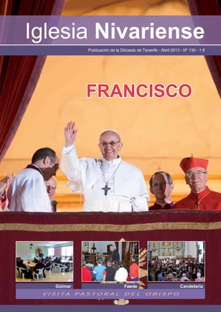 Iglesia Nivariense
                Publicación de la Diócesis de Tenerife - Abril 2013 - Nº 130 - 1 €




               F...