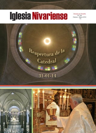 Iglesia Nivariense

Diócesis de Tenerife
Nº 138
Febrero - Marzo 2014
1€

 