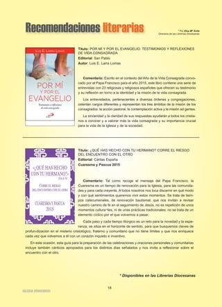 Recomendaciones literarias
Título: POR MÍ Y POR EL EVANGELIO. TESTIMONIOS Y REFLEXIONES
DE VIDA CONSAGRADA
Editorial: San ...