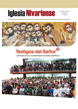 Iglesia Nivariense Diócesis de Tenerife 
Nº 143 
Octubre 2014 
1 € 
 