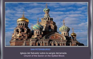 Iglesia del Salvador sobre la sangre derramada .   Church of the Savior on the Spilled Blood. SAN PETERSBURGO 