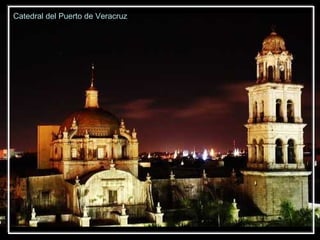 Catedral del Puerto de Veracruz 