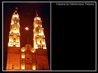 iiiiiiiiiiiiiiiiiiiiiiii Catedral de Villahermosa, Tabasco 