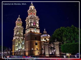 Catedral de Morelia, Mich. 