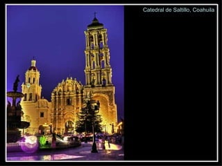 Catedral de Saltillo, Coahuila 