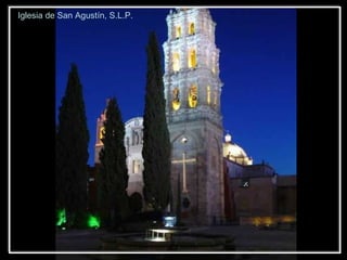 Iglesia de San Agustín, S.L.P. 