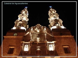 Catedral de Aguascalientes 