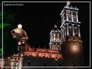 Catedral de Puebla 