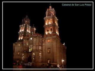 Catedral de San Luis Potosí 