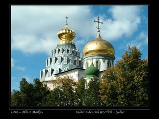 Istra – Oblast Moskau Oblast = deutsch wörtlich - Gebiet