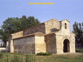 iglesia visigoda (prerrománica) 
 