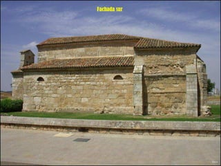 Fachada sur 
 