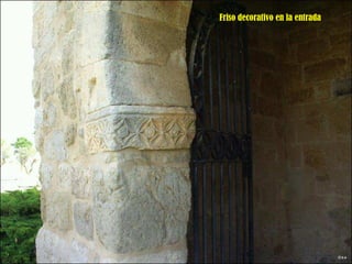 Friso decorativo en la entrada 
 