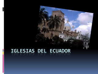 Iglesias del Ecuador 