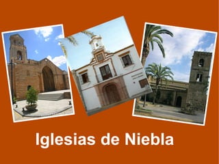 Iglesias de Niebla
 