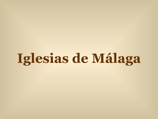 Iglesias de Málaga 