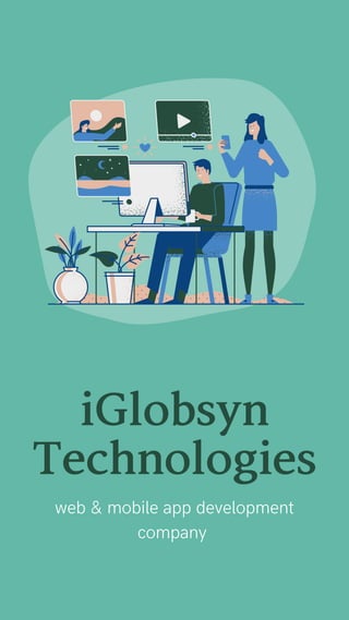 iGlobsyn
Technologies
web & mobile app development
company
 