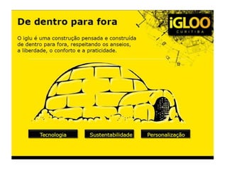 Igloo