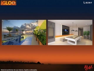 Material preliminar de uso interno. Sujeito a alterações.
La z e r
 