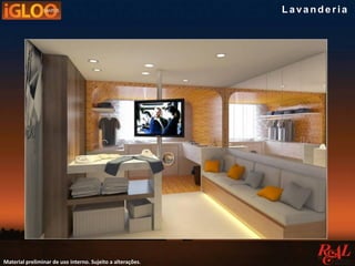 Material preliminar de uso interno. Sujeito a alterações.
La va nde ria
 